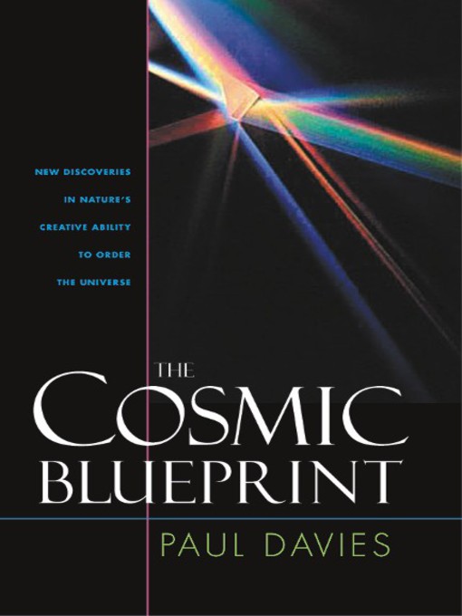 Title details for Cosmic Blueprint by Paul Davies - Available